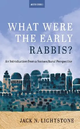 Lightstone |  What Were the Early Rabbis? | eBook | Sack Fachmedien
