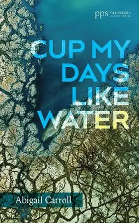 Carroll |  Cup My Days Like Water | eBook | Sack Fachmedien