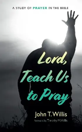 Willis |  Lord, Teach Us to Pray | eBook | Sack Fachmedien