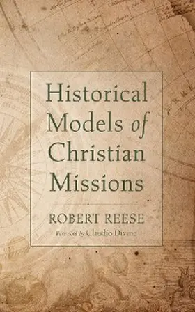 Reese |  Historical Models of Christian Missions | eBook | Sack Fachmedien