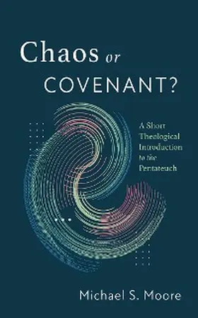 Moore |  Chaos or Covenant? | eBook | Sack Fachmedien
