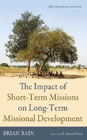 Bain | The Impact of Short-Term Missions on Long-Term Missional Development | E-Book | www.sack.de