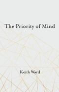 Ward |  The Priority of Mind | eBook | Sack Fachmedien