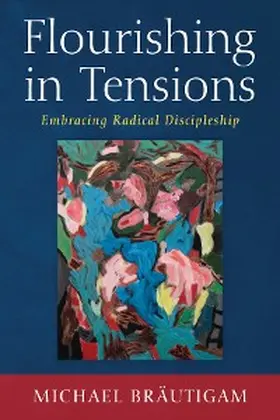 Bräutigam |  Flourishing in Tensions | eBook | Sack Fachmedien