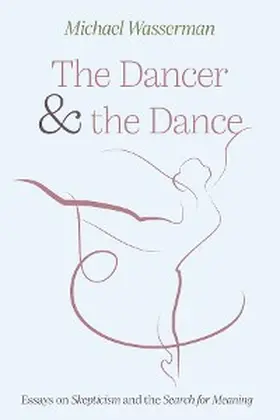 Wasserman |  The Dancer and the Dance | eBook | Sack Fachmedien