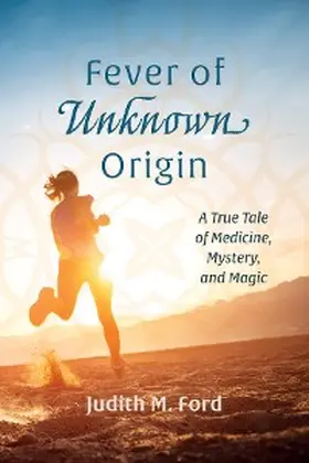 Ford |  Fever of Unknown Origin | eBook | Sack Fachmedien
