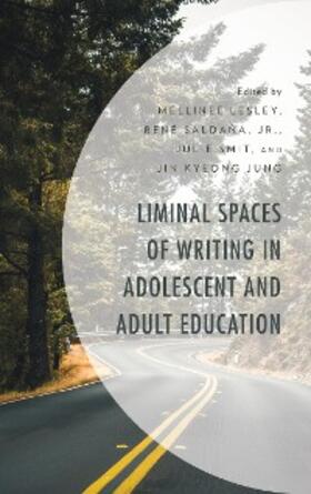 Lesley / Saldana / Smit |  Liminal Spaces of Writing in Adolescent and Adult Education | eBook | Sack Fachmedien