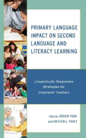 Yoon / Pratt |  Primary Language Impact on Second Language and Literacy Learning | eBook | Sack Fachmedien