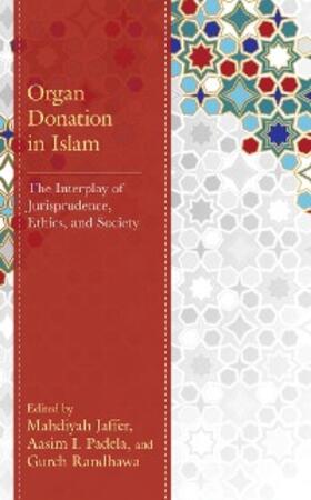 Jaffer / Padela / Randhawa |  Organ Donation in Islam | eBook | Sack Fachmedien