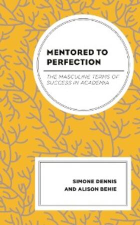 Dennis / Behie |  Mentored to Perfection | eBook | Sack Fachmedien