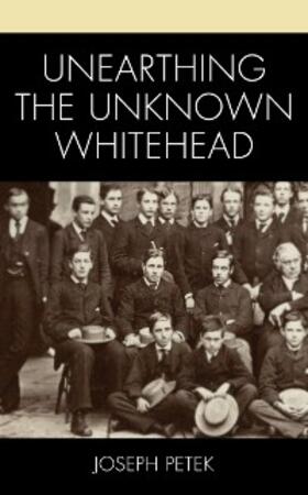 Petek |  Unearthing the Unknown Whitehead | eBook | Sack Fachmedien