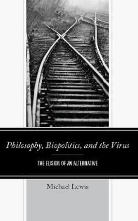 Lewis | Philosophy, Biopolitics, and the Virus | E-Book | www.sack.de