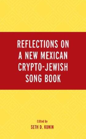 Kunin |  Reflections on A New Mexican Crypto-Jewish Song Book | eBook | Sack Fachmedien