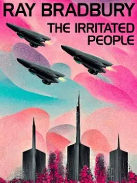 Bradbury |  The Irritated People | eBook | Sack Fachmedien