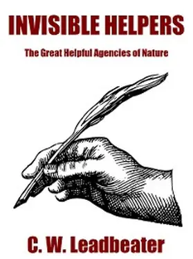 Leadbeater |  Invisible Helpers: The Great Helpful Agencies of Nature | eBook | Sack Fachmedien