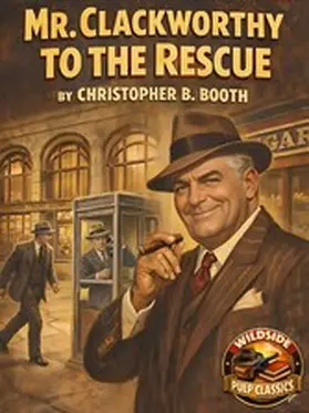 Booth |  Mr. Clackworthy to the Rescue | eBook | Sack Fachmedien