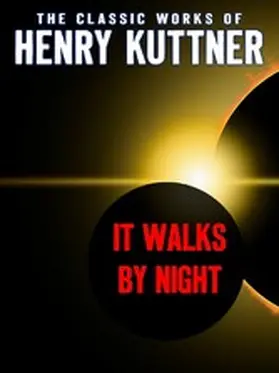 Kuttner |  It Walks By Night | eBook | Sack Fachmedien