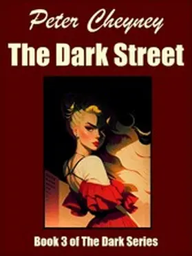 Cheyney |  The Dark Street | eBook | Sack Fachmedien
