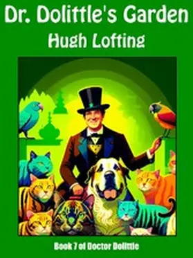 Lofting |  Doctor Dolittle's Garden | eBook | Sack Fachmedien