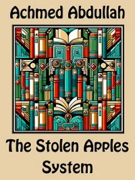 Abdullah |  The Stolen Apples System | eBook | Sack Fachmedien