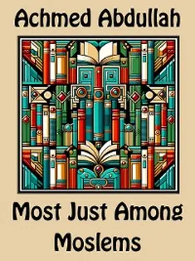 Abdullah |  Most Just Among Moslems | eBook | Sack Fachmedien
