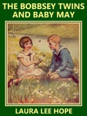 Hope |  The Bobbsey Twins and Baby May | eBook | Sack Fachmedien