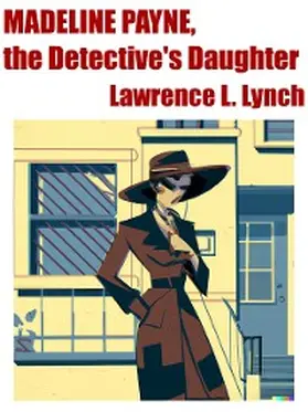 Lynch |  Madeline Payne, The Detective's Daughter | eBook | Sack Fachmedien