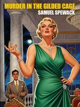 Spewack |  MURDER IN THE GILDED CAGE | eBook | Sack Fachmedien
