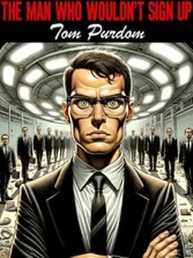 Purdom |  The Man Who Wouldn't Sign Up | eBook | Sack Fachmedien