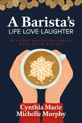 Marie / Murphy |  A Barista's Life Love Laughter | eBook | Sack Fachmedien