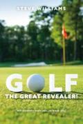 Williams |  GOLF...THE GREAT REVEALER! | eBook | Sack Fachmedien