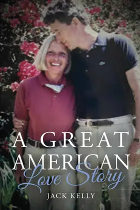 Kelly |  A Great American Love Story | eBook | Sack Fachmedien
