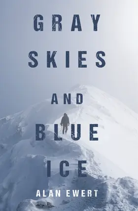 Ewert |  Gray Skies and Blue Ice | eBook | Sack Fachmedien