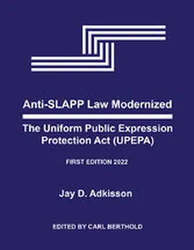 Adkisson / Berthold |  Anti-SLAPP Law Modernized: The Uniform Public Expression Protection Act | eBook | Sack Fachmedien