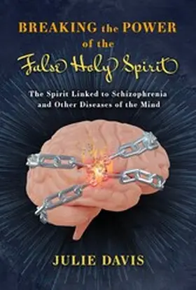 Davis |  Breaking the Power of the False Holy Spirit | eBook | Sack Fachmedien