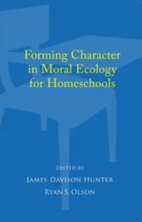 Hunter / Olson |  Forming Character in Moral Ecology for Homeschools | eBook | Sack Fachmedien