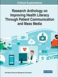 Management Association / Information Resources Management Association |  Research Anthology on Improving Health Literacy Through Patient Communication and Mass Media | Buch |  Sack Fachmedien