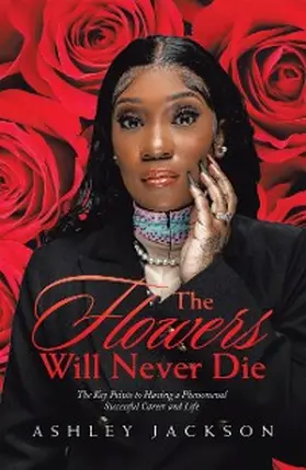 Jackson |  The Flowers Will Never Die | eBook | Sack Fachmedien