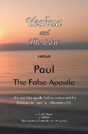 Nelson |  Yeshua and the Law Vs Paul the False Apostle | eBook | Sack Fachmedien