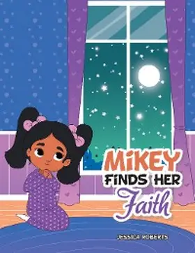 Roberts |  Mikey Finds Her Faith | eBook | Sack Fachmedien