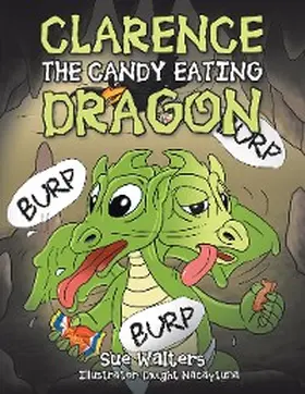 Walters |  Clarence the Candy Eating Dragon | eBook | Sack Fachmedien
