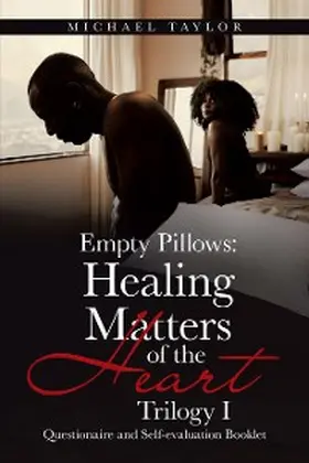 Taylor |  Empty Pillows: Healing Matters of the Heart, Trilogy I | eBook | Sack Fachmedien