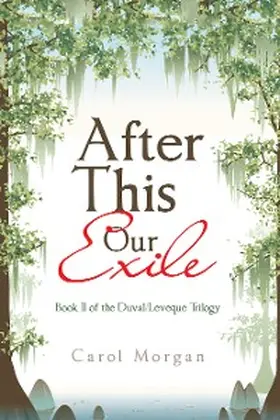 Morgan |  After This Our Exile | eBook | Sack Fachmedien