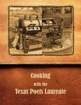 Ethredge / Horton / Baker |  Cooking with the Texas Poets Laureate | Buch |  Sack Fachmedien