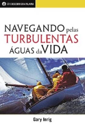 Inrig |  Navegando Pelas Turbulentas Águas Da Vida | eBook | Sack Fachmedien