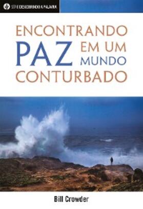 Crowder |  Encontrando Paz Em Um Mundo Conturbado | eBook | Sack Fachmedien
