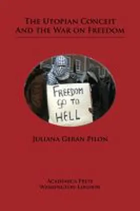 Pilon | The Utopian Conceit and the War on Freedom | Buch | 978-1-68053-155-8 | www.sack.de