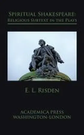 Risden | Spiritual Shakespeare: Religious Subtext in the Plays | Buch | 978-1-68053-156-5 | sack.de