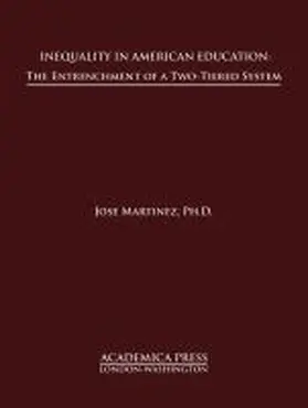 Martinez |  Inequality in American education | Buch |  Sack Fachmedien