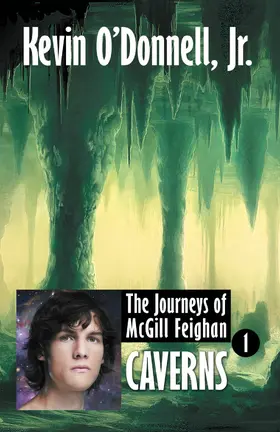 O'Donnell |  Caverns (The Journeys of McGill Feighan, #1) | eBook | Sack Fachmedien